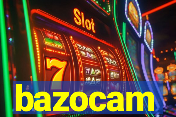 bazocam