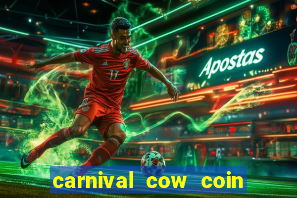 carnival cow coin combo slot