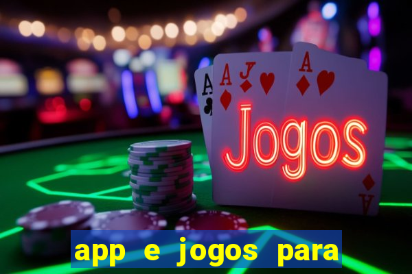 app e jogos para ganhar dinheiro