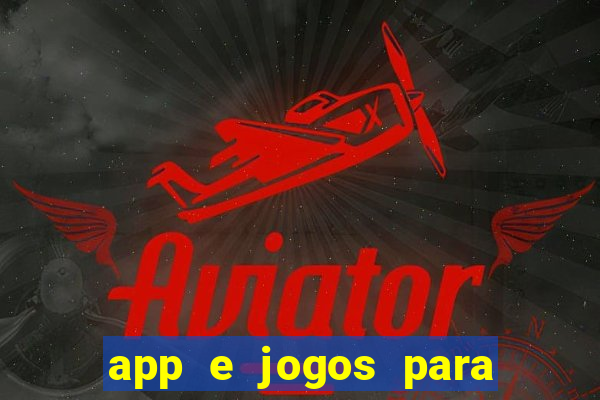 app e jogos para ganhar dinheiro