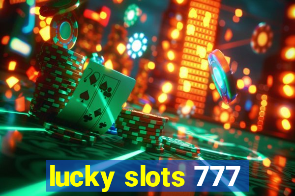 lucky slots 777