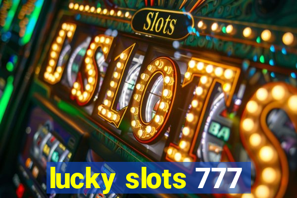 lucky slots 777