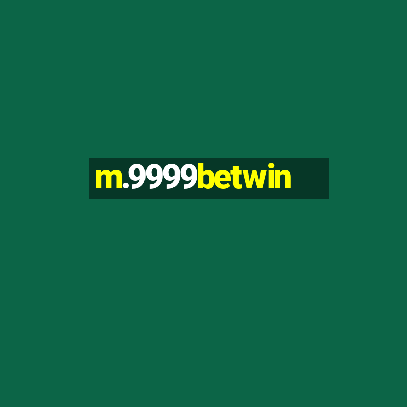 m.9999betwin