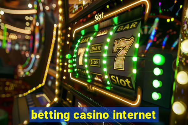 betting casino internet