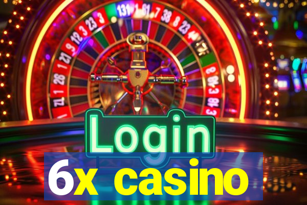 6x casino