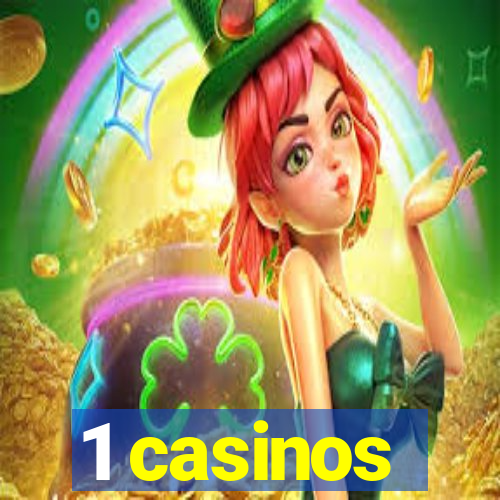 1 casinos