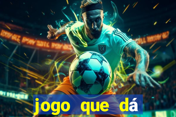 jogo que dá dinheiro no cadastro