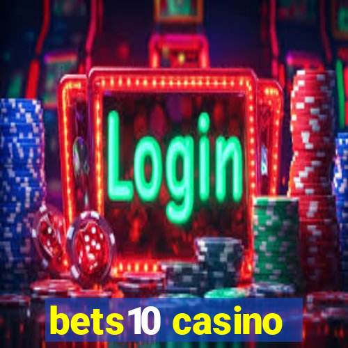 bets10 casino