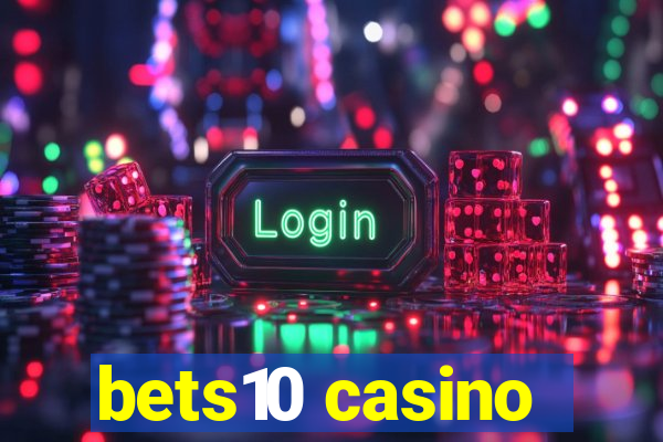 bets10 casino