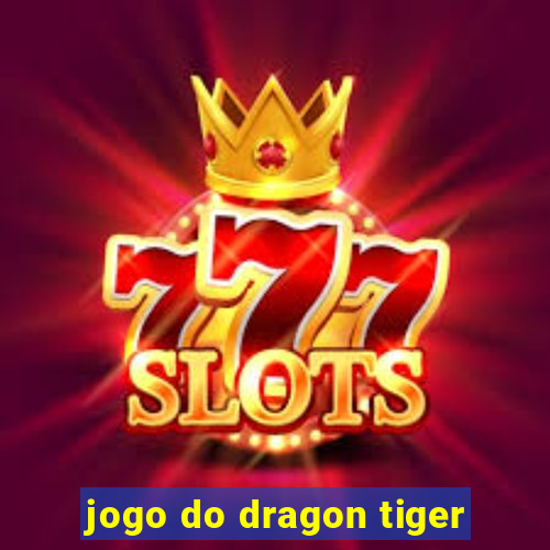 jogo do dragon tiger