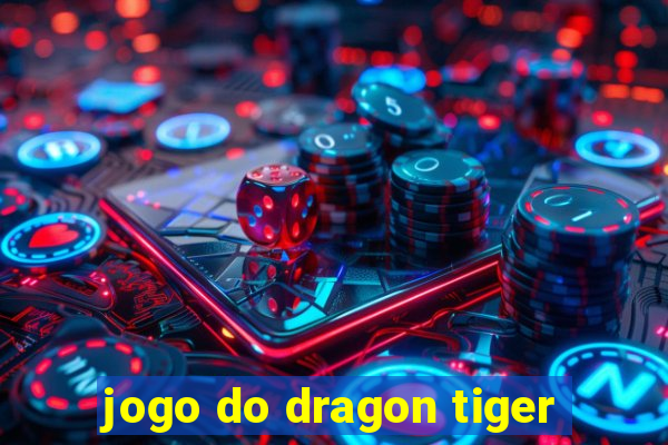 jogo do dragon tiger