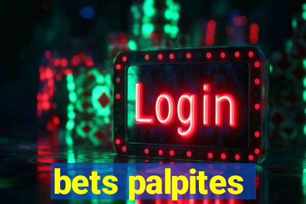 bets palpites