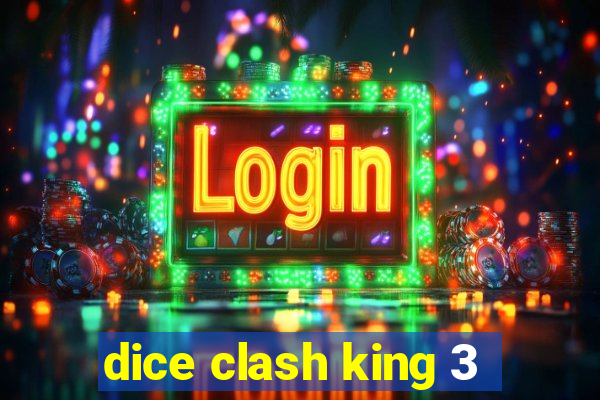 dice clash king 3