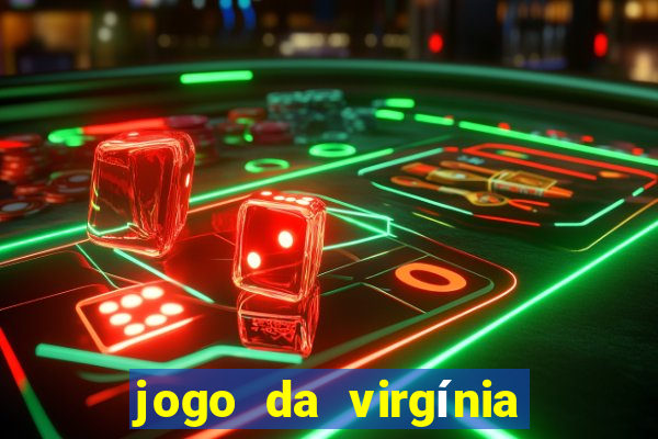 jogo da virgínia esporte da sorte