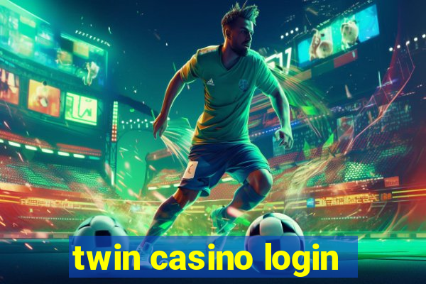 twin casino login