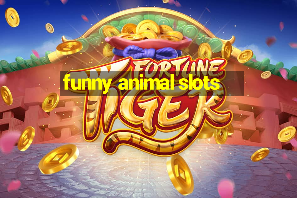 funny animal slots