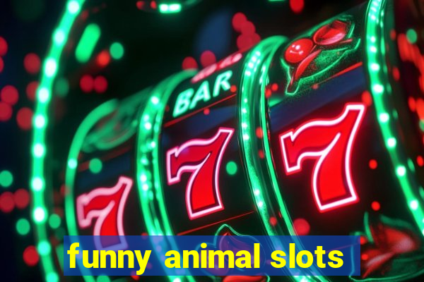 funny animal slots