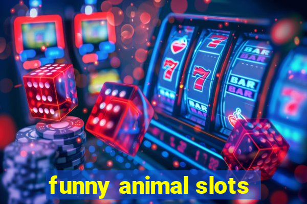 funny animal slots