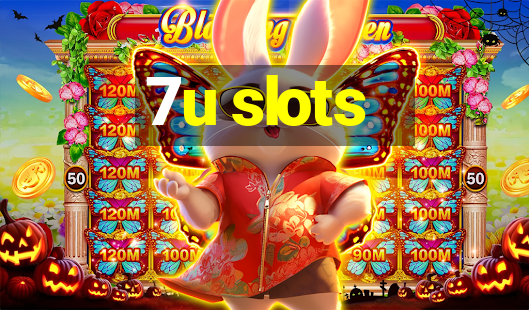 7u slots