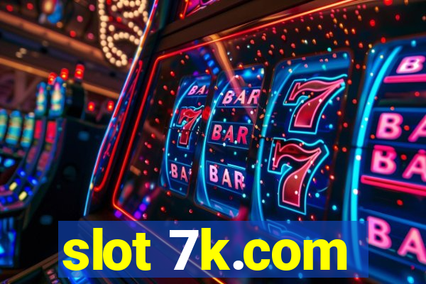 slot 7k.com