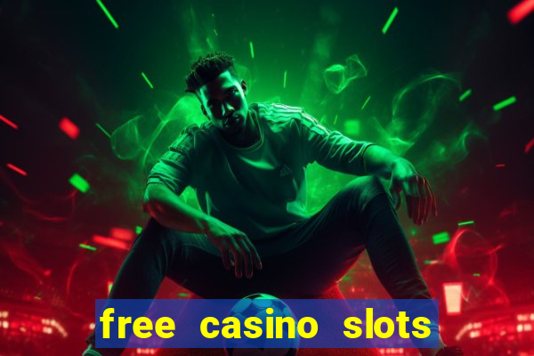 free casino slots games free