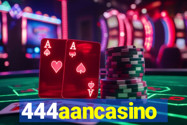 444aancasino