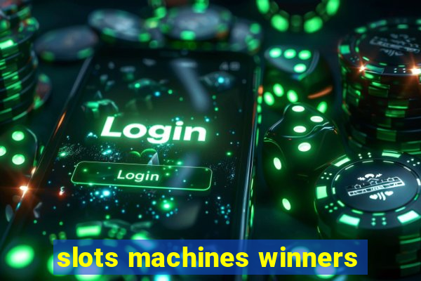 slots machines winners