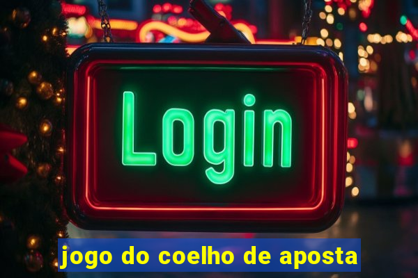 jogo do coelho de aposta