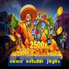 como estudar jogos de slots