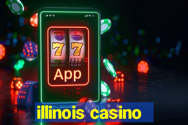 illinois casino