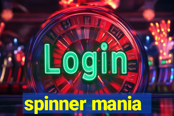 spinner mania