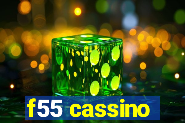 f55 cassino