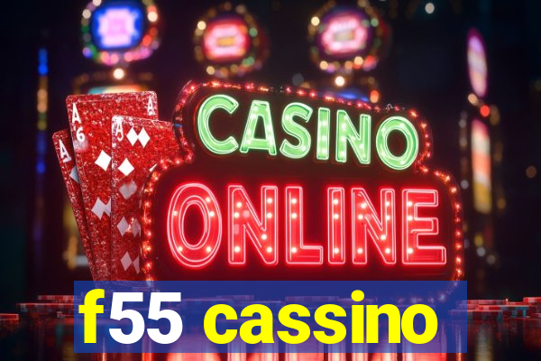 f55 cassino