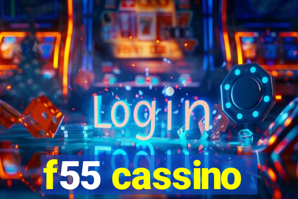 f55 cassino