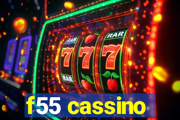 f55 cassino