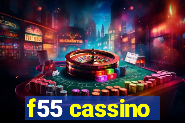 f55 cassino