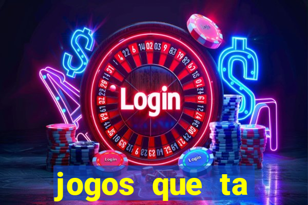 jogos que ta pagando agora