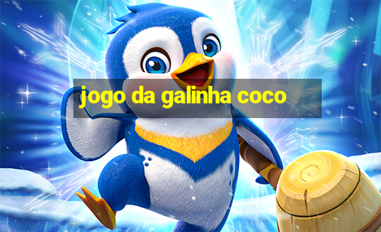 jogo da galinha coco