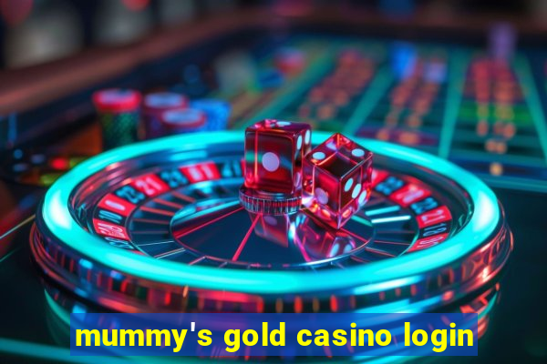 mummy's gold casino login