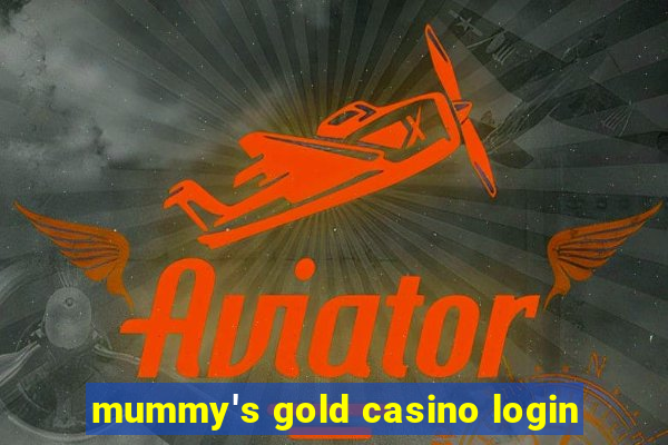 mummy's gold casino login