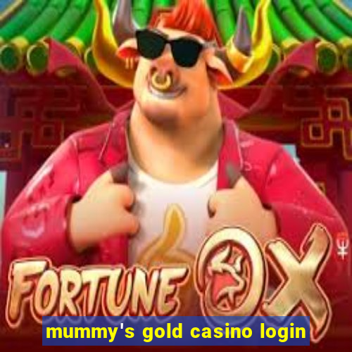 mummy's gold casino login