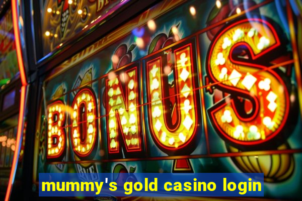 mummy's gold casino login