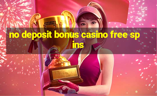 no deposit bonus casino free spins