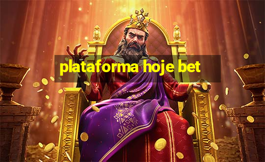 plataforma hoje bet