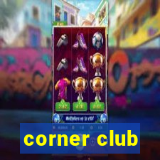 corner club