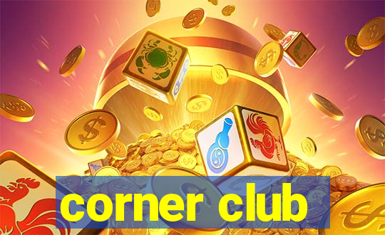 corner club