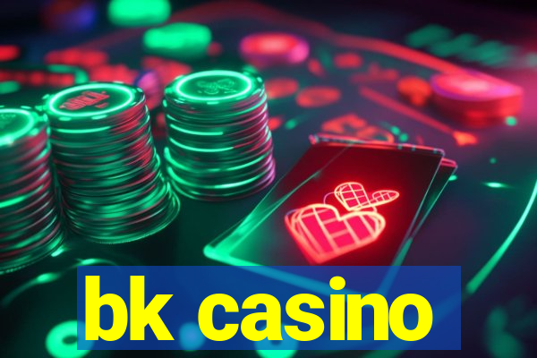 bk casino