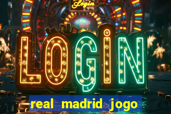 real madrid jogo ao vivo