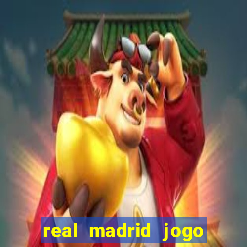 real madrid jogo ao vivo