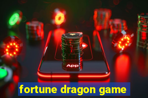 fortune dragon game